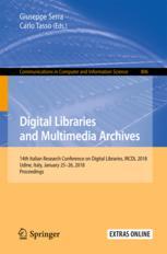 Digital Libraries And Multimedia Archives 14th Italian Research Conference On Digital Libraries Ircdl 2018 Udine Italy January 2526 2018 Proceedings 1st Edition Giuseppe Serra