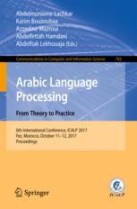 Arabic Language Processing From Theory To Practice 6th International Conference Icalp 2017 Fez Morocco October 1112 2017 Proceedings 1st Edition Abdelmonaime Lachkar