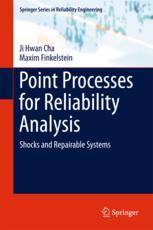 Point Processes For Reliability Analysis Shocks And Repairable Systems 1st Edition Ji Hwan Cha