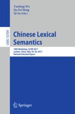 Chinese Lexical Semantics 18th Workshop Clsw 2017 Leshan China May 1820 2017 Revised Selected Papers 1st Edition Yunfang Wu