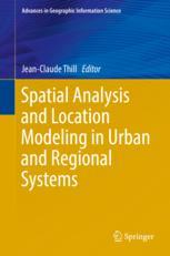Spatial Analysis And Location Modeling In Urban And Regional Systems 1st Edition Jeanclaude Thill Eds