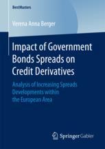 Impact Of Government Bonds Spreads On Credit Derivatives Analysis Of Increasing Spreads Developments Within The European Area 1st Edition Verena Anna Berger Auth