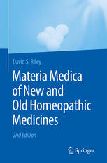 Materia Medica Of New And Old Homeopathic Medicines 2nd Edition David S Riley Auth