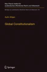 Global Constitutionalism A Sociolegal Perspective 1st Edition Aydin Atilgan Auth