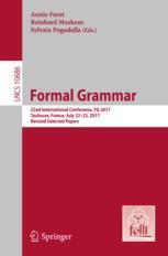 Formal Grammar 22nd International Conference Fg 2017 Toulouse France July 2223 2017 Revised Selected Papers 1st Edition Annie Foret