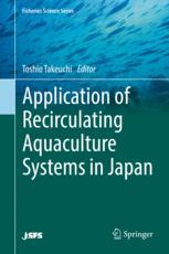 Application Of Recirculating Aquaculture Systems In Japan 1st Edition Toshio Takeuchi Eds