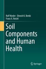 Soil Components And Human Health 1st Edition Rolf Nieder Dinesh K Benbi