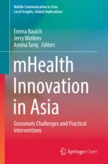 Mhealth Innovation In Asia Grassroots Challenges And Practical Interventions 1st Edition Emma Baulch