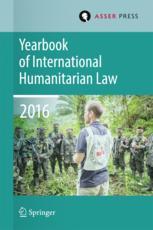 Yearbook Of International Humanitarian Law Volume 19 2016 1st Edition Terry D Gill