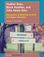 Feather Boas Black Hoodies And John Deere Hats Discussions Of Diversity In K12 And Higher Education 1st Edition Joseph R Jones Eds