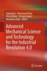 Advanced Mechanical Science And Technology For The Industrial Revolution 40 1st Edition Ligang Yao