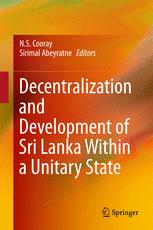 Decentralization And Development Of Sri Lanka Within A Unitary State 1st Edition Ns Cooray