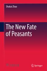 The New Fate Of Peasants 1st Edition Shukai Zhao Auth
