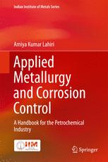 Applied Metallurgy And Corrosion Control A Handbook For The Petrochemical Industry 1st Edition Amiya Kumar Lahiri Auth