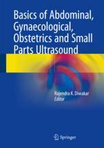 Basics Of Abdominal Gynaecological Obstetrics And Small Parts Ultrasound 1st Edition Rajendra K Diwakar Eds