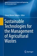 Sustainable Technologies For The Management Of Agricultural Wastes 1st Edition Zainul Akmar Zakaria Eds