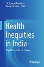 Health Inequities In India A Synthesis Of Recent Evidence 1st Edition Tk Sundari Ravindran