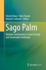 Sago Palm Multiple Contributions To Food Security And Sustainable Livelihoods 1st Edition Hiroshi Ehara