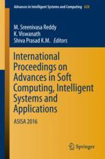 International Proceedings On Advances In Soft Computing Intelligent Systems And Applications Asisa 2016 1st Edition M Sreenivasa Reddy