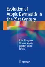 Evolution Of Atopic Dermatitis In The 21st Century 1st Edition Ichiro Katayama