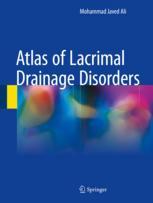 Atlas Of Lacrimal Drainage Disorders 1st Edition Mohammad Javed Ali Auth