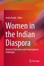 Women In The Indian Diaspora Historical Narratives And Contemporary Challenges 1st Edition Amba Pande Eds