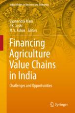 Financing Agriculture Value Chains In India Challenges And Opportunities 1st Edition Gyanendra Mani