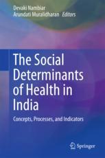 The Social Determinants Of Health In India Concepts Processes And Indicators 1st Edition Devaki Nambiar