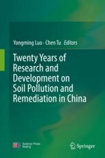 Twenty Years Of Research And Development On Soil Pollution And Remediation In China 1st Edition Yongming Luo