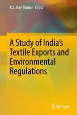 A Study Of Indias Textile Exports And Environmental Regulations 1st Edition Ks Kavi Kumar Eds