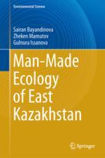 Manmade Ecology Of East Kazakhstan 1st Edition Sairan Bayandinova