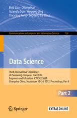 Data Science Third International Conference Of Pioneering Computer Scientists Engineers And Educators Icpcsee 2017 Changsha China September 2224 2017 Proceedings Part Ii 1st Edition Beiji Zou