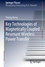 Key Technologies Of Magneticallycoupled Resonant Wireless Power Transfer 1st Edition Yiming Zhang Auth