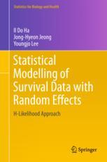 Statistical Modelling Of Survival Data With Random Effects Hlikelihood Approach 1st Edition Il Do Ha