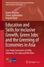 Education And Skills For Inclusive Growth Green Jobs And The Greening Of Economies In Asia Case Study Summaries Of India Indonesia Sri Lanka And Viet Nam 1st Edition Rupert Maclean