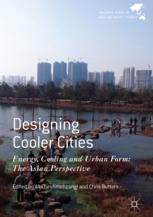 Designing Cooler Cities Energy Cooling And Urban Form The Asian Perspective 1st Edition Ali Cheshmehzangi