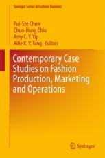Contemporary Case Studies On Fashion Production Marketing And Operations 1st Edition Puisze Chow