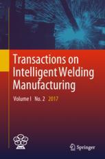 Transactions On Intelligent Welding Manufacturing Volume I No 2 2017 1st Edition Shanben Chen