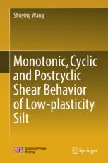 Monotonic Cyclic And Postcyclic Shear Behavior Of Lowplasticity Silt 1st Edition Shuying Wang Auth