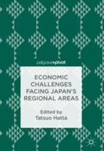 Economic Challenges Facing Japans Regional Areas 1st Edition Tatsuo Hatta Eds