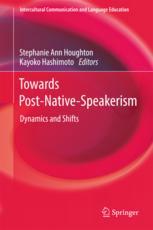 Towards Postnativespeakerism Dynamics And Shifts 1st Edition Stephanie Ann Houghton