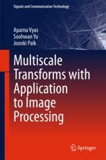 Multiscale Transforms With Application To Image Processing 1st Edition Aparna Vyas