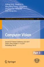 Computer Vision Second Ccf Chinese Conference Cccv 2017 Tianjin China October 1114 2017 Proceedings Part Iii 1st Edition Jinfeng Yang