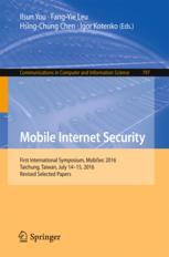 Mobile Internet Security First International Symposium Mobisec 2016 Taichung Taiwan July 1415 2016 Revised Selected Papers 1st Edition Ilsun You