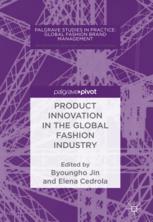 Product Innovation In The Global Fashion Industry 1st Edition Byoungho Jin