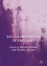 Sociolinguistics In England 1st Edition Natalie Braber Sandra Jansen Eds