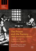 The Prison And The Factory 40th Anniversary Edition Origins Of The Penitentiary System 1st Edition Dario Melossi