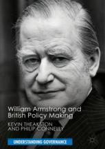 William Armstrong And British Policy Making 1st Edition Kevin Theakston