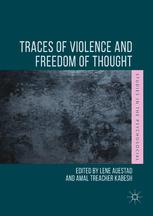 Traces Of Violence And Freedom Of Thought 1st Edition Lene Auestad