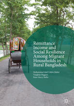 Remittance Income And Social Resilience Among Migrant Households In Rural Bangladesh 1st Edition Mohammad Jalal Uddin Sikder